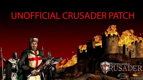 stronghold crusader patch|stronghold crusader unofficial patch.